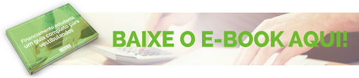 Baixe o e-book aqui! Financiamento estudantil